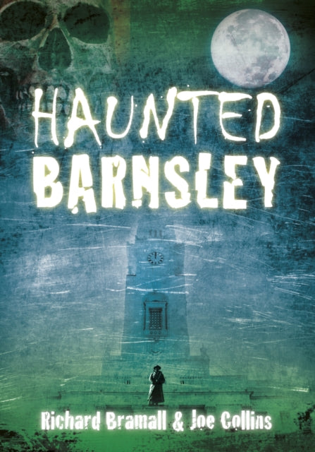 Book cover of: Haunted Barnsley. By: Richard Bramall