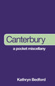Book cover of: Canterbury: A Pocket Miscellany