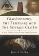 Book cover of: Glastonbury, the Templars and the Sovran Cloth. By: Juliet Faith