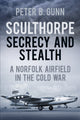 Book cover of: Sculthorpe Secrecy and Stealth. By: Peter B. Gunn
