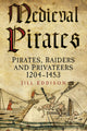 Book cover of: Medieval Pirates. By: Jill Eddison