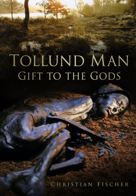 Book cover of: Tollund Man. By: Christian Fischer