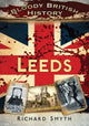 Book cover of: Bloody British History: Leeds. By: Richard Smyth