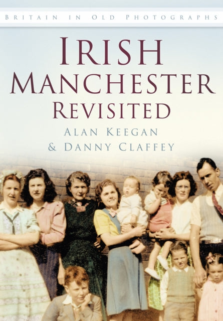 Book cover of: Irish Manchester Revisited. By: Alan Keegan