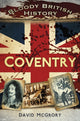 Book cover of: Bloody British History: Coventry