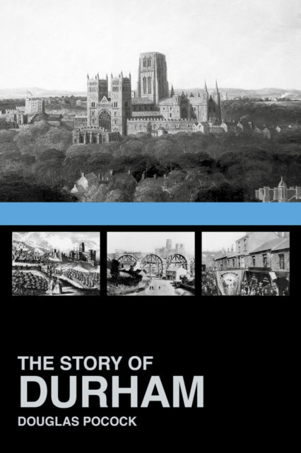 Book cover of: Story of Durham. By: Douglas Pocock