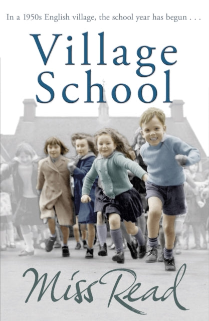 Book cover of: Village School. By: Miss Read