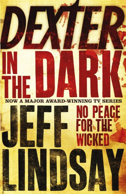 Dexter In The Dark, The GRIPPING thriller that's inspired the Showtime series DEXTER