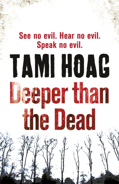 Book cover of: Deeper than the Dead. By: Tami Hoag