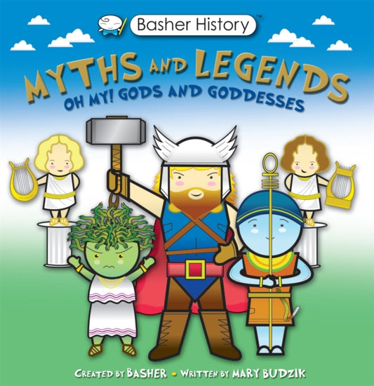 Book cover of: Basher Myths and Legends. By: Simon Basher