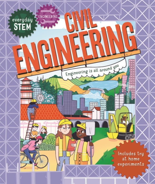 Book cover of: Everyday STEM Engineering – Civil Engineering. By: Jenny Jacoby