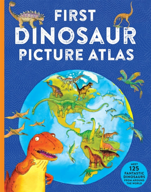 Book cover of: First Dinosaur Picture Atlas. By: David Burnie