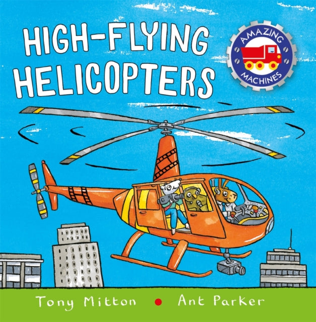 Book cover of: High-Flying Helicopters. By: Tony Mitton