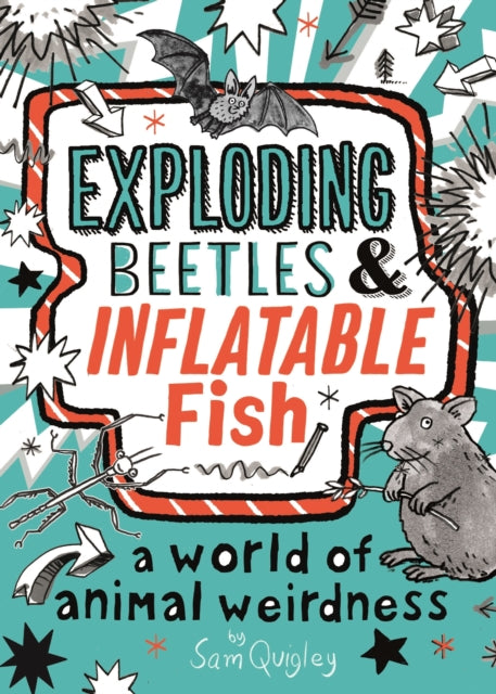 Book cover of: Exploding Beetles and Inflatable Fish. By: Tracey Turner