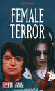 Book cover of: Female Terror. By: Ann Magma