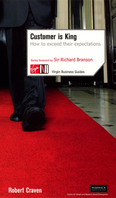 Book cover of: Customer Is King: How to Exceed Their Expectations. By: Robert Craven