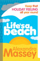 Book cover of: Life's A Beach. By: Alexandra Massey