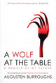 Book cover of: Wolf at the Table. By: Augusten Burroughs