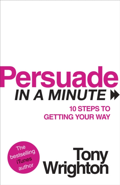 Book cover of: Persuade in a Minute