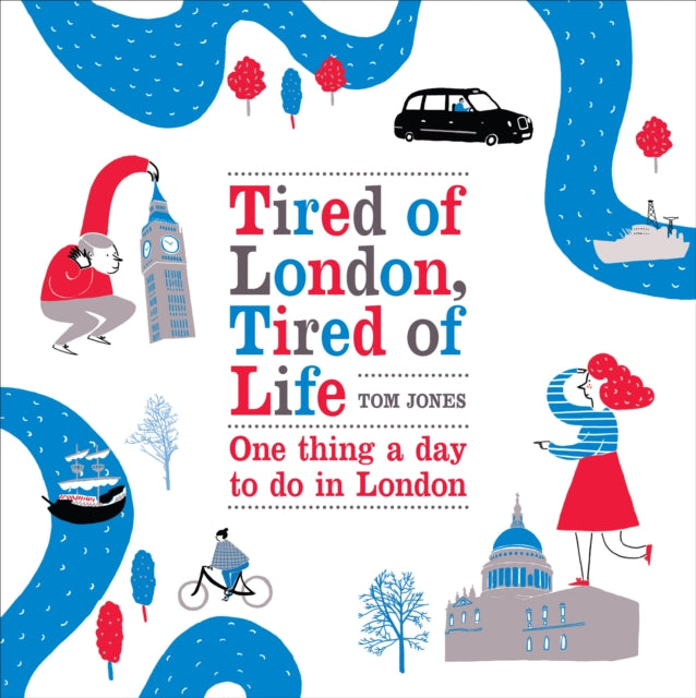 Book cover of: Tired of London, Tired of Life