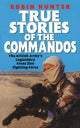 Book cover of: True Stories Of The Commandos. By: Robin Hunter