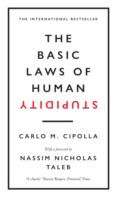 Book cover of: Basic Laws of Human Stupidity. By: Carlo M. Cipolla