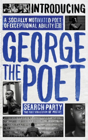 Introducing George The Poet, Search Party: A Collection of Poems