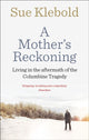 Book cover of: Mother's Reckoning. By: Sue Klebold
