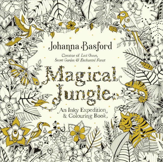 Magical Jungle, An Inky Expedition & Colouring Book 9780753557167 Johanna Basford