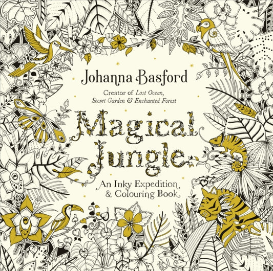 Magical Jungle, An Inky Expedition & Colouring Book 9780753557167 Johanna Basford