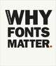 Book cover of: Why Fonts Matter. By: Sarah Hyndman