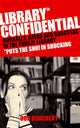Book cover of: Library Confidential. By: Don Borchett