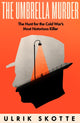 Book cover of: Umbrella Murder. By: Ulrik Skotte