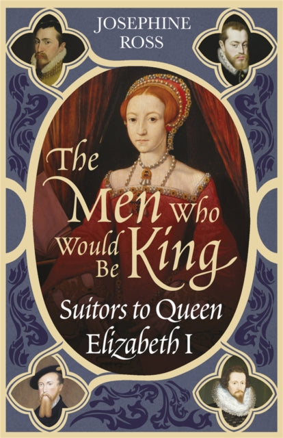 Book cover of: Men Who Would Be King. By: Josephine Ross
