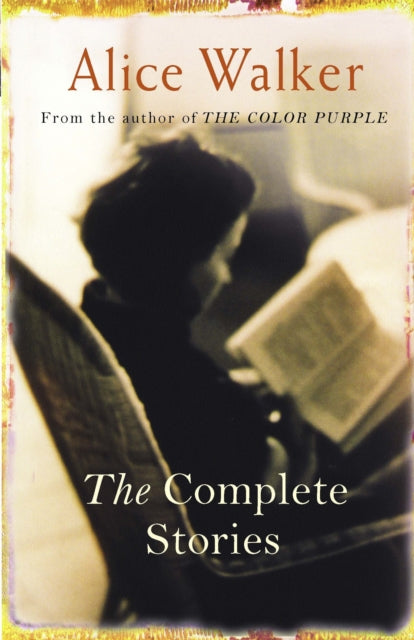 Book cover of: Complete Stories. By: Alice Walker