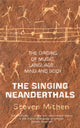 Book cover of: Singing Neanderthals. By: Steven J. Mithen