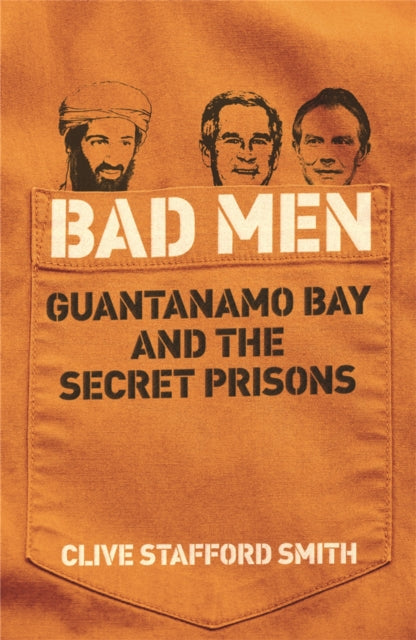 Book cover of: Bad Men. By: Clive Stafford Smith