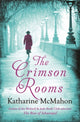 Book cover of: Crimson Rooms. By: Katharine McMahon