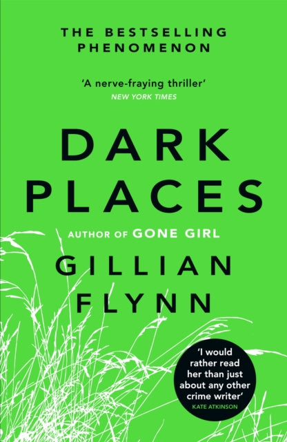 Dark Places, The New York Times bestselling phenomenon from the author of Gone Girl 9780753827031 Gillian Flynn