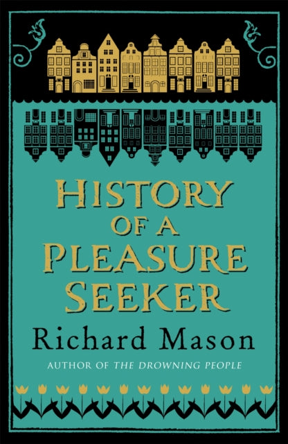 Book cover of: History of a Pleasure Seeker. By: Richard Mason