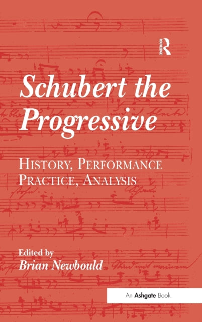 Book cover of: Schubert the Progressive. By: Brian Newbould