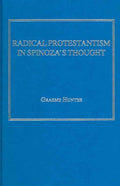 Radical Protestantism in Spinoza's Thought