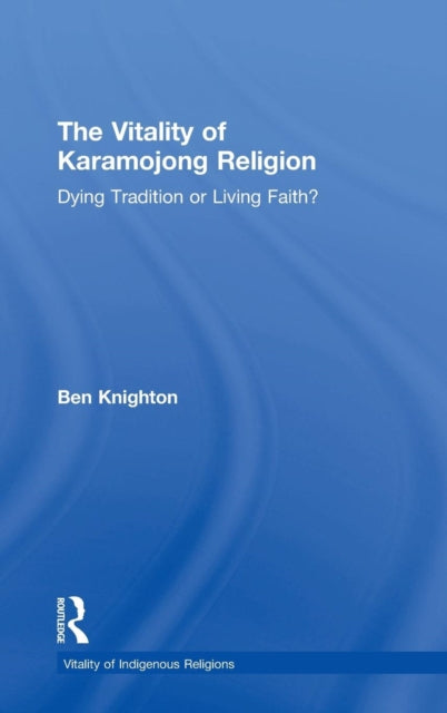 Book cover of: Vitality of Karamojong Religion. By: Ben Knighton