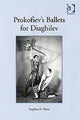 Book cover of: Prokofiev's Ballets for Diaghilev. By: Stephen D. Press
