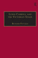 Book cover of: Lewis Carroll and the Victorian Stage. By: Richard Foulkes