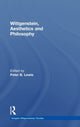 Book cover of: Wittgenstein, Aesthetics and Philosophy. By: Peter B. Lewis