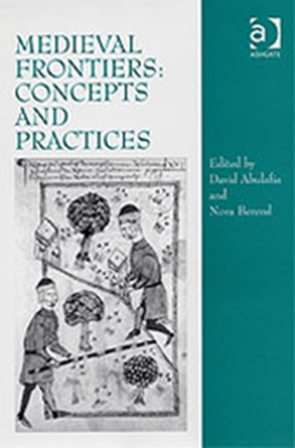 Book cover of: Medieval Frontiers: Concepts and Practices