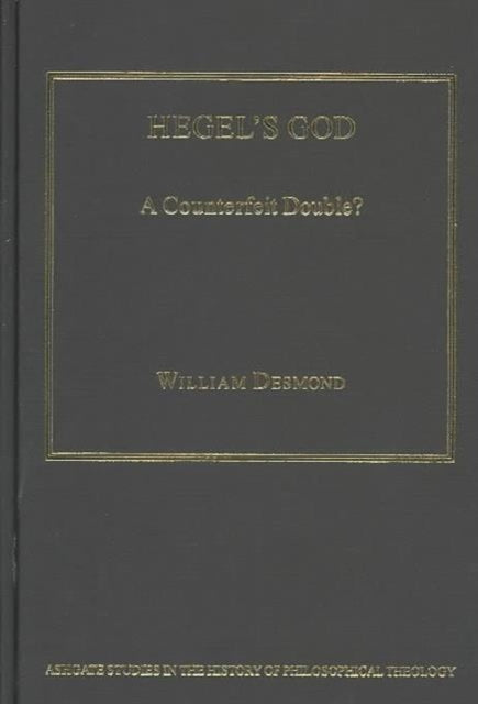 Book cover of: Hegel's God. By: William Desmond