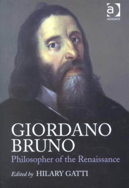 Book cover of: Giordano Bruno: Philosopher of the Renaissance. By: Hilary Gatti