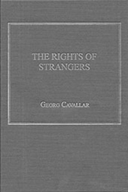 Book cover of: Rights of Strangers. By: Georg Cavallar